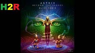 Astrix - Beyond the Senses (Bliss Remix) Psy Trance