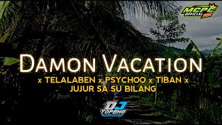 Damon Vacation x Telalaben Psychoo Tiban DJ Topeng Remix