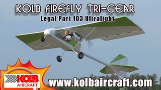 Kolb FireFly, Tri Gear, Tri-Fly Part 103 Legal, Ultralight Aircraft