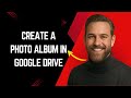 How to Create a Photo Album in Google Drive Fast and Easy! – Google Drive Tutorial for Beginners