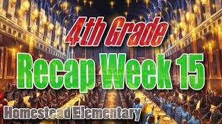4th Grade Week 15 Recap: Homestead Elementary