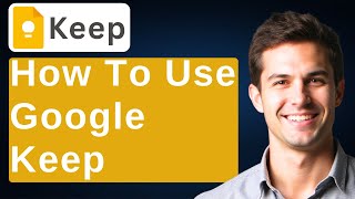 How To Use Google Keep [2026 Guide]