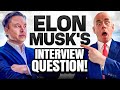 ELON MUSK’S INTERVIEW QUESTIONS! (Mastering Elon Musk's Toughest Interview Questions!)