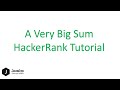 How To Solve A Very Big Sum HackerRank Problem in Java