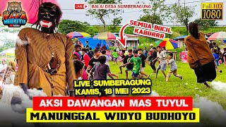 MANUNGGAL WIDYO BUDHOYO Aksi Dawangan Mas Tuyul 🔴 LIVE Balai Desa Sumberagung 18/5/2023 #rafabudoyo