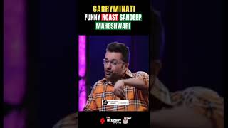Carryminati Funny Roast Sandeep Maheshwari Sir #shorts