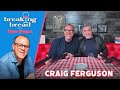 Craig Ferguson on his Late Night Regrets and Becoming an American |Breaking Bread with Tom Papa #210