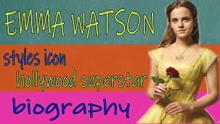 EMMA WATSON | LIFE STORY OF EMMA WATSON | EMMA WATSON BIOGRAPHY