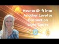 Shift Yourself into a New Paradigm - Use These Light Codes 