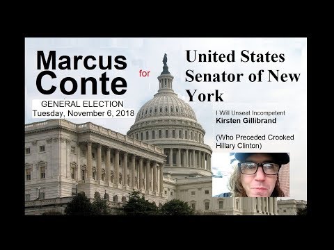 I'm Running For US Senator for New York; Vote Marcus Conte November 6, 2018 I'm Running For US Senator for New York; Vote Marcus Conte November 6, 2018