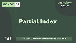 #57 Partial Index | Understanding Index in MongoDB | MongoDB Complete Course 2025