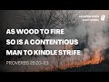 Proverbs 26:20-23 | As Wood To Fire, So Is A Contentious Man To Kindle Strife | Daily Manna