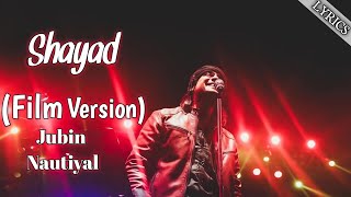 Shayad (Film Version) | Full Lyrical Song | Love Aaj Kal | Pritam & Jubin Nautiyal
