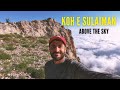 Summit Takht-e-Sulaiman || Throne of Solomon || Koh-e-Sulaiman Mountain