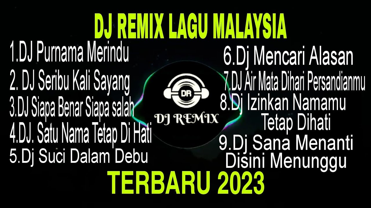 Dj Remix Malaysia Dj Tiktok Terbaru 2023 Full Bass Youtube Music