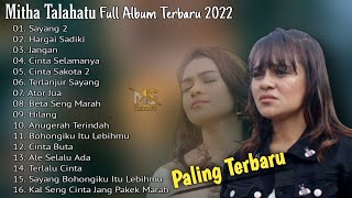 Mitha Talahatu Full Album Terbaru Paling Top Sayang 2 Hargai Sadiki Jangan Cinta Selamanya