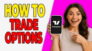 How to Trade Options on TradingView (Step-by-Step)