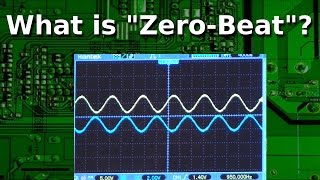 Ham Radio - What is Zero Beat and how do I use it?