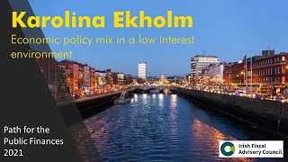 Karolina Ekholm - Economic policy mix in a low interest environment