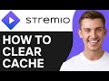 How To Clear Cache on Stremio | Step By Step