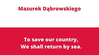 Polish National Anthem - “Mazurek Dąbrowskiego” Poland Anthem English Lyrics