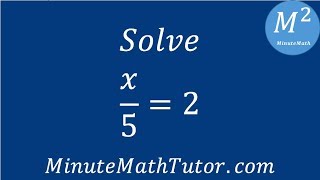 Solve x/5=2