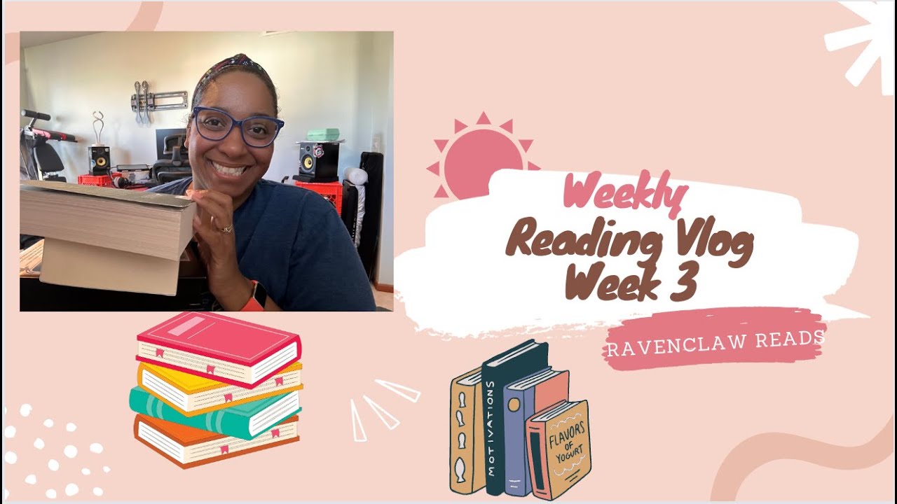 Weekly Reading Vlog Week 3 Youtube