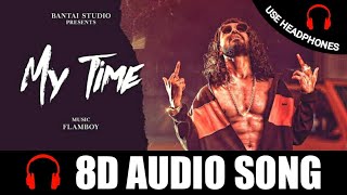 My Time (8D AUDIO) | Emiway Bantai | (Prod. Flamboy) | 3D Song | Feel 8D