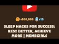 SLEEP HACKS FOR SUCCESS: REST BETTER, ACHIEVE MORE | MEMEGIRLS | MEMEFI VIDEO CODE