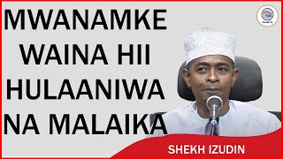 SHEKH IZUDIN: MWANAMKE ANAE MNYIMA TENDO LA NDOA MUME WAKE HULAANIWA NA MALAIKA