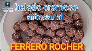 HELADO,CREMOSO,ARTESANALDE,FERRERO ROCHER,EL,MEJOR