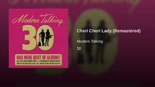 Modern Talking - Cheri Cheri Lady (Remastered)
