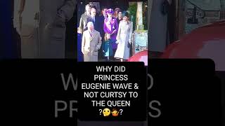 PRINCESS EUGENIE CURTSY TO THE QUEEN? NO BUT A WAVE?🤷PRINCESS BEATRICE AND PRINCESS CATHERINE DID? 🤔