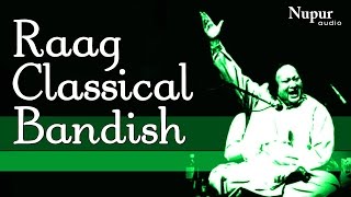 Raag  Classical Bandish - Nusrat Fateh Ali Khan Live | Evergreen Qawwali | Nupur Audio