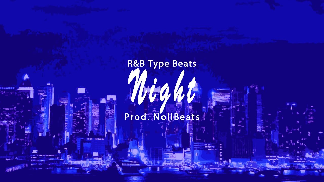 [FREE] Smooth R&B Type Beats "Night"│FREE Type Beats 2020 (Prod ...