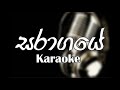 Saragaye (සරාගයේ) - Sanuka Wickramasinghe (Karaoke)