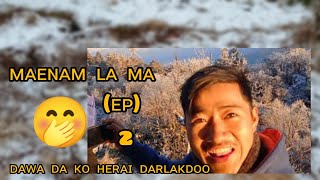 Maenam la ko trip (Ep) 2