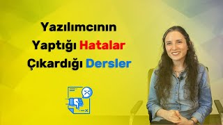 Yazılımcı Hataları ve Hatalardan Çıkan Dersler (Elif Bayrakdar)