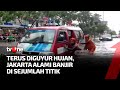 Diguyur Hujan Deras, Sejumlah Ruas Jalan di Jakarta Terendam Banjir | Kabar Petang Pilihan tvOne