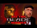 All The Blade Movies - Nostalgia Critic