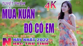 Mùa Xuân Đó Có Em, Đón Xuân Này Nhớ Xuân Xưa🛑 Nhạc Trữ Tình Hay Nhất 2022 - Lk Bolero Nhạc Vàng Xưa