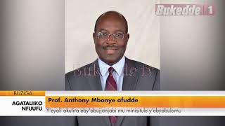 Agataliikonfuufu: Prof Anthony Mbonye afudde.yeyali akulira eby'obujjanjabi