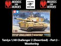 Tamiya 48th Challenger 2 - Part 3 - Weathering