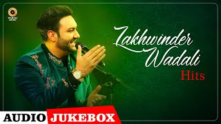 Lakhwinder Wadali Hits (Audio Juke Box) | Wadali Music | Latest Punjabi Songs 2021