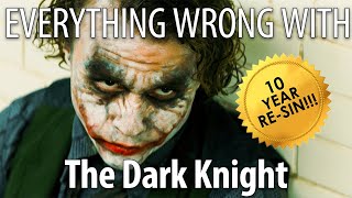 Everything Wrong With The Dark Knight In 27 Minutes or Less - 10th Anniversary R