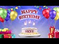 SKYE  | Happy Birthday To You | Happy Birthday Songs 2021