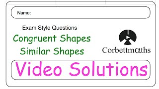 Congruent and Similar Shapes Answers - Corbettmaths