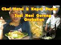 Mantan Chef Hotel Bintang 5 / Jadi Koki di Kapal Pesiar sekarang jualan Nasi Goreng Grobakan