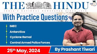 The Hindu Analysis by Prashant Tiwari | 25 May 2024 | Current Affairs Today | StudyIQ