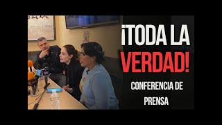 Conferencia de prensa para dar a conocer todo lo ocurrido